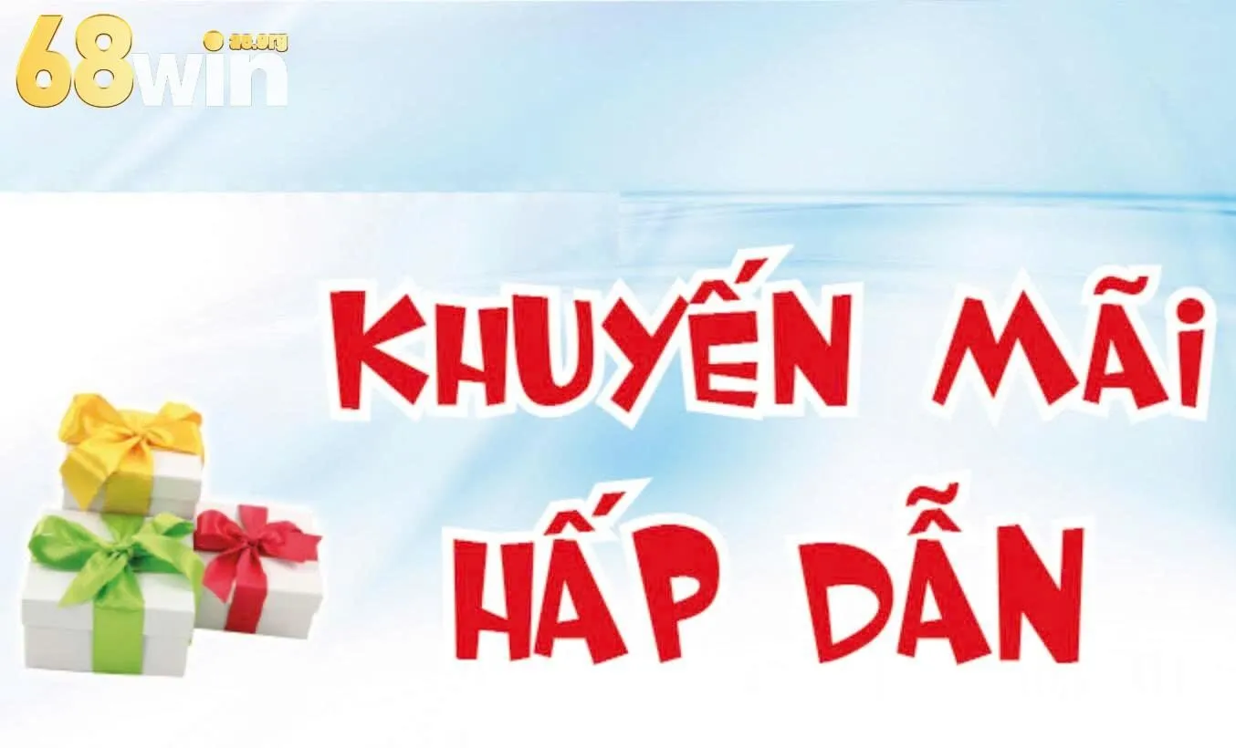 Sơ lược khuyến mãi 68win